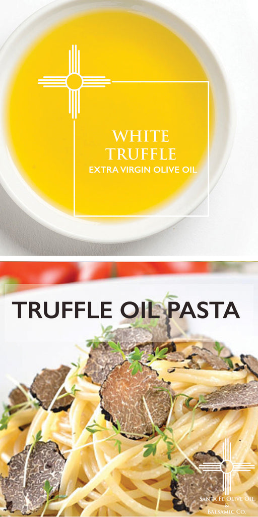 Truffle Oil Pasta with Mushrooms & Fresh Truffle Recipe Santa Fe